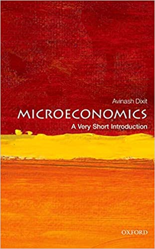 Microeconomics, A Very Short Introduction by Avinash Dixit